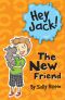 [Hey Jack! 01] • The New Friend